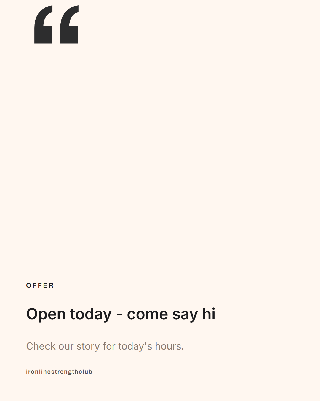 Generated example post: Not sure if we're open? Today's hours sit right at the top of our page - a quick tap and you'll know before you leave the house.