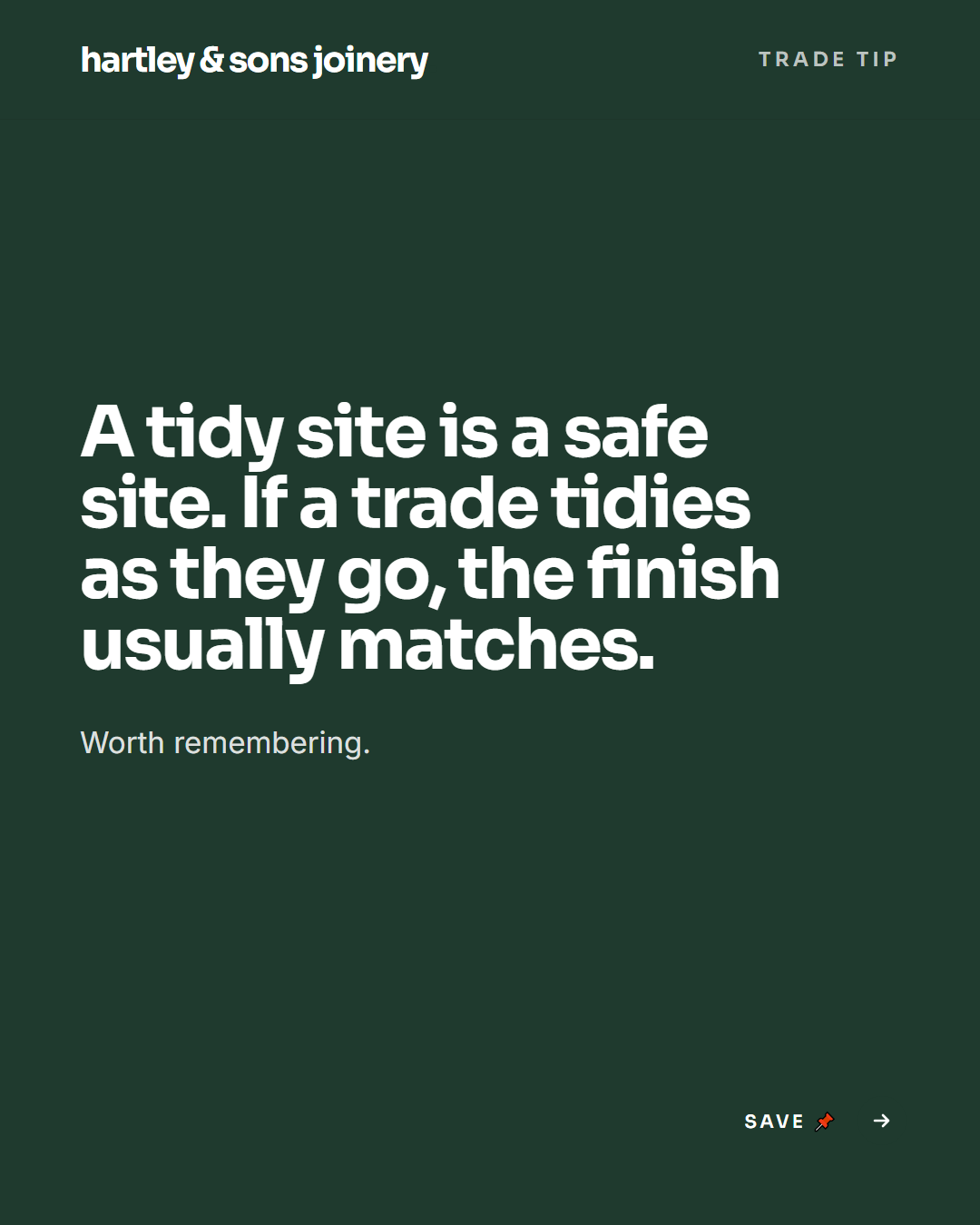Generated example post: A tidy site is a safe site. If a trade tidies as they go, the finish usually mat